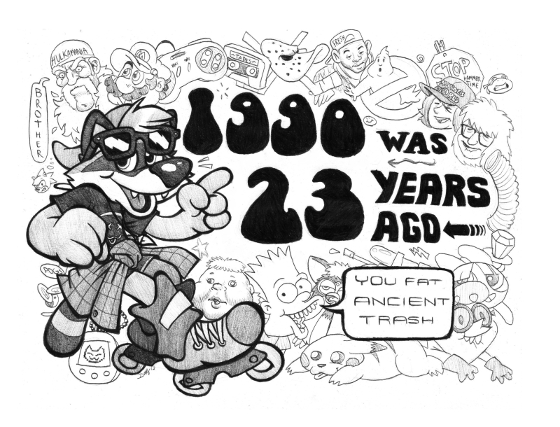 1990 was 23 years ago! 1990 was 23 years ago!